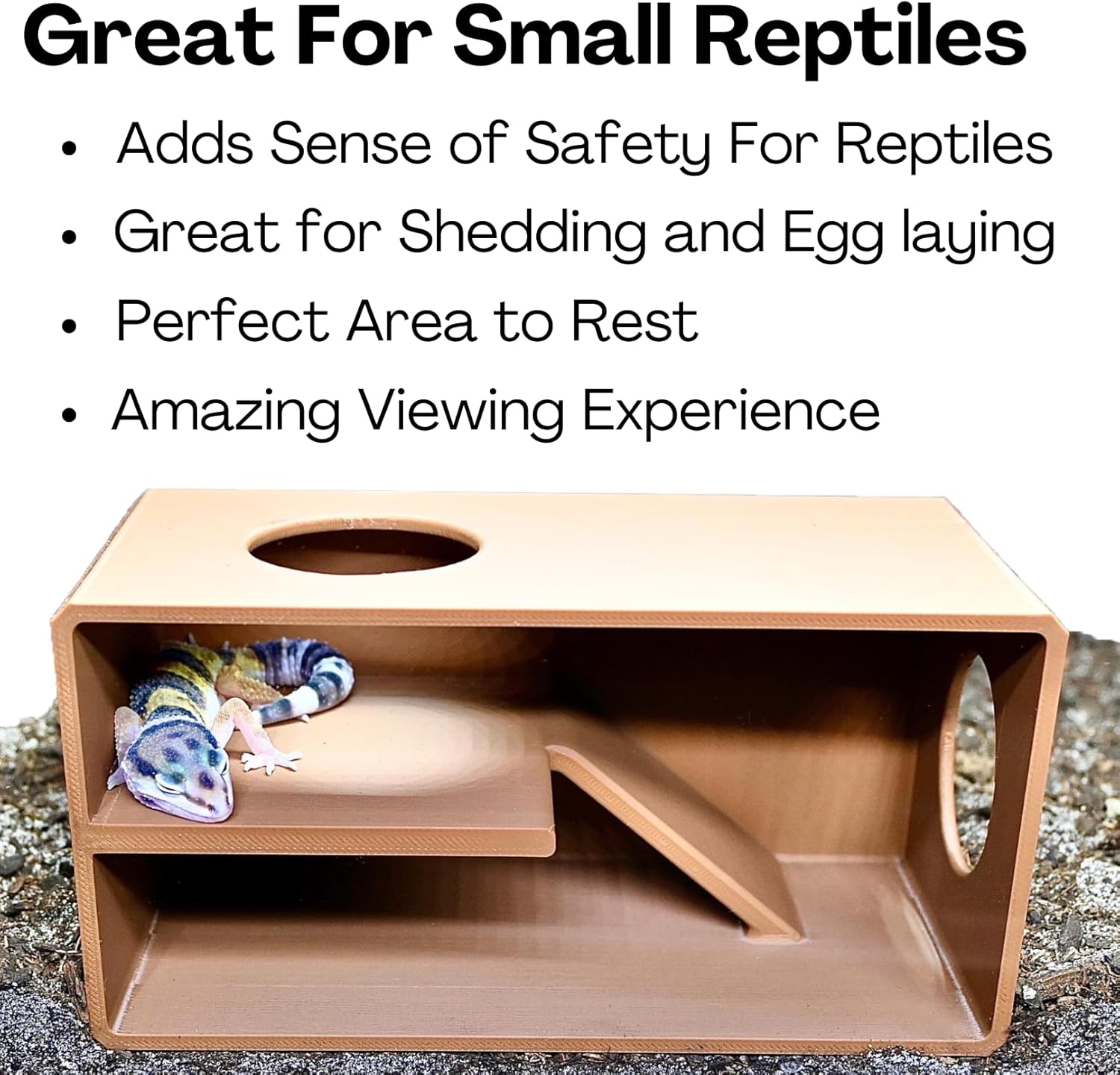 The reptile against glass viewing hide is great for small reptiles. It adds sense of safety for reptiles, great for shedding and egg laying, perfect area to rest, and amazing viewing experience.