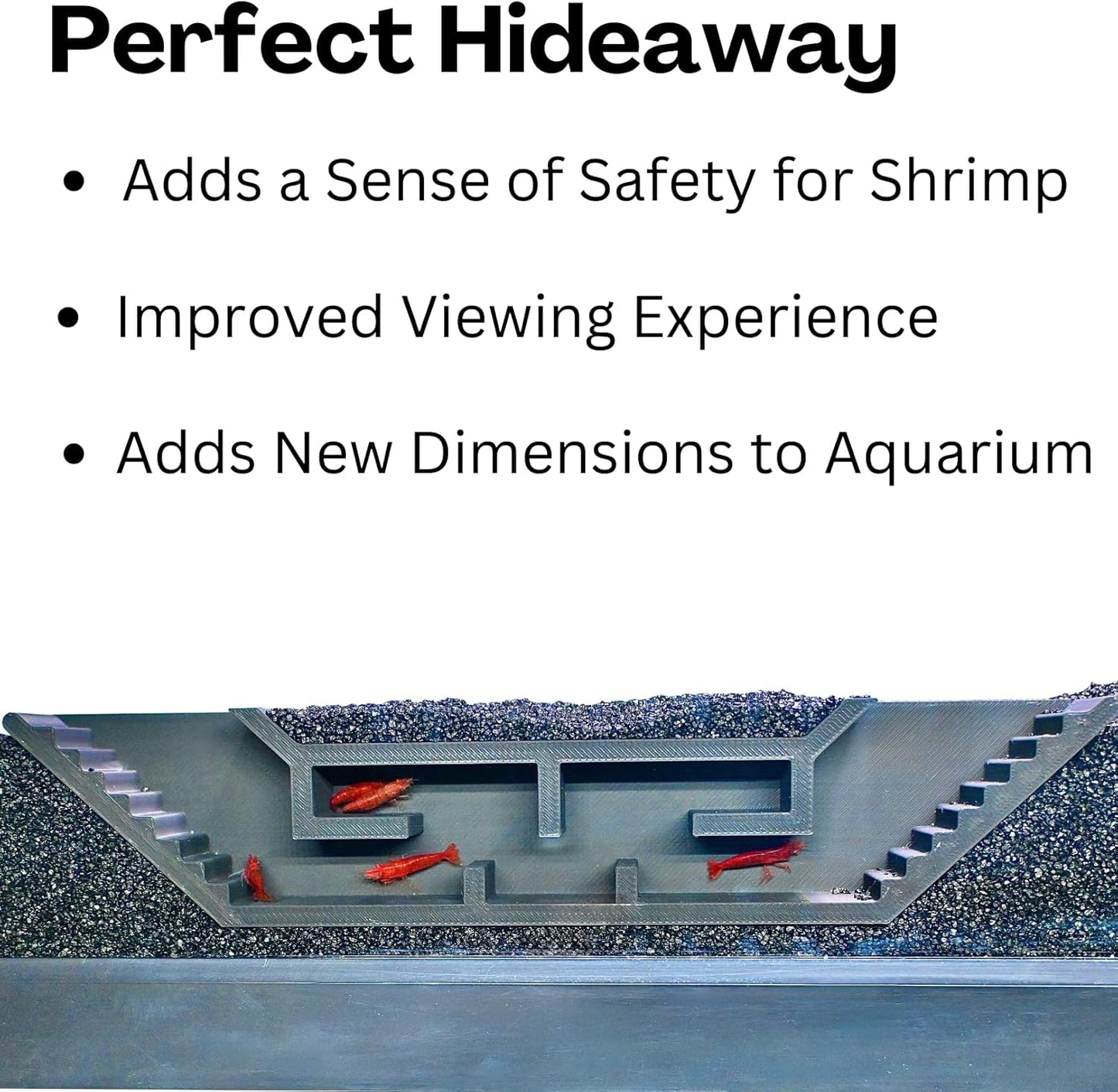 The shrimp cave underground maze tunnel is the perfect hideaway. It adds a sense of safety for shrimp, improves the viewing experience, and adds new dimensions to aquarium.